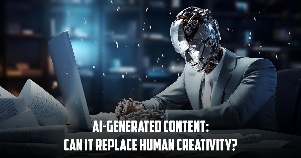 AI-Generated Content Can It Replace Human Creativity